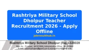 Rashtriya Military School Dholpur Teacher Recruitment 2026 - Apply Offline - 2026 Posts