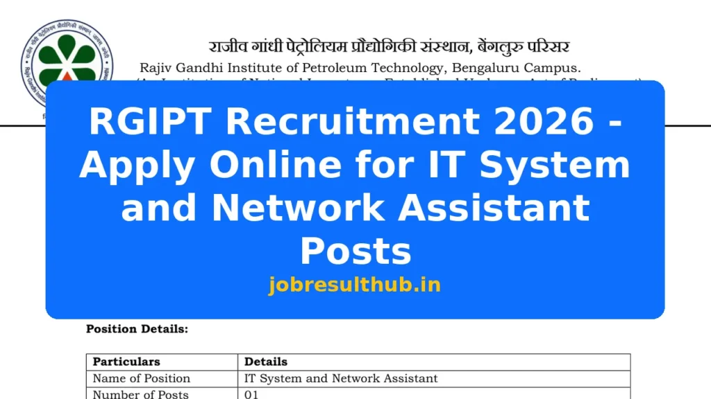 RGIPT Recruitment 2026 - Apply Online for IT System and Network Assistant Posts - 2026 Posts