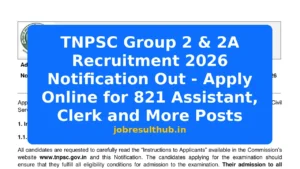 TNPSC Group 2 & 2A Recruitment 2026 Notification Out - Apply Online for 821 Assistant, Clerk and More Posts - 2026 Posts