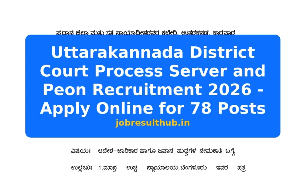 Uttarakannada District Court Process Server and Peon Recruitment 2026 - Apply Online for 78 Posts - 2026 Posts