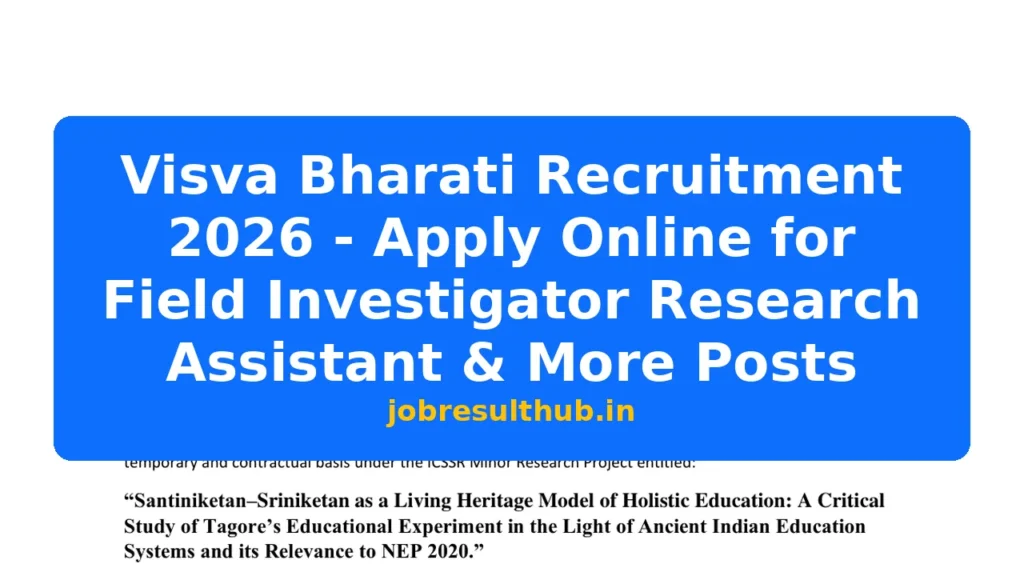 Visva Bharati Recruitment 2026 - Apply Online for Field Investigator Research Assistant & More Posts - 2026 Posts