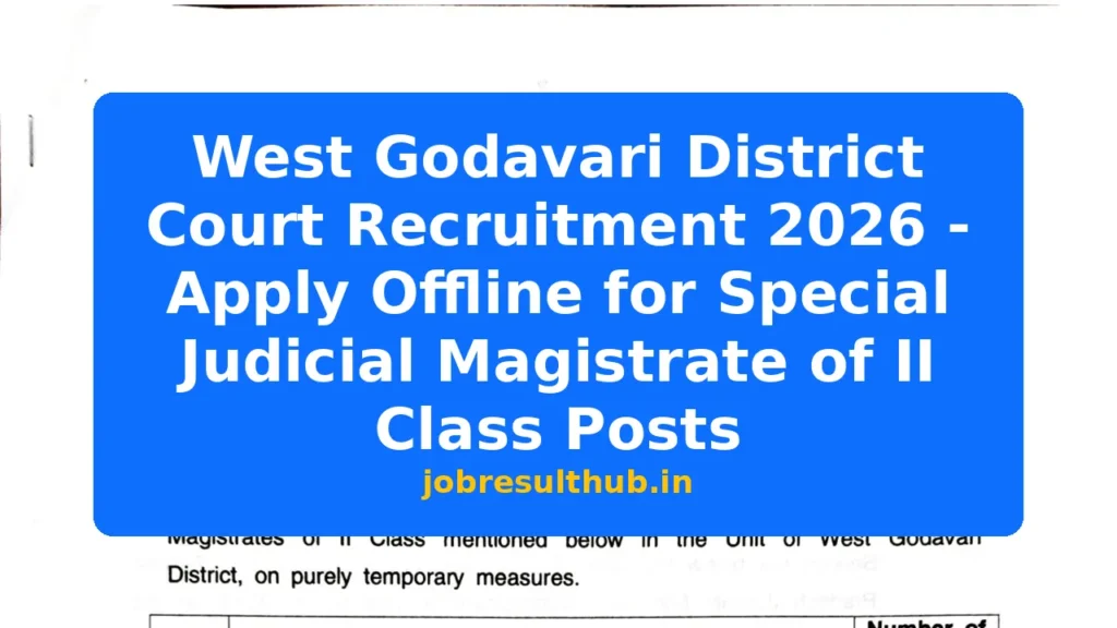 West Godavari District Court Recruitment 2026 - Apply Offline for Special Judicial Magistrate of II Class Posts - 2026 Posts