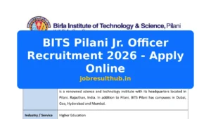 BITS Pilani Jr. Officer Recruitment 2026 - Apply Online - 2026 Posts