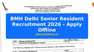 BMH Delhi Senior Resident Recruitment 2026 - Apply Offline - 2026 Posts