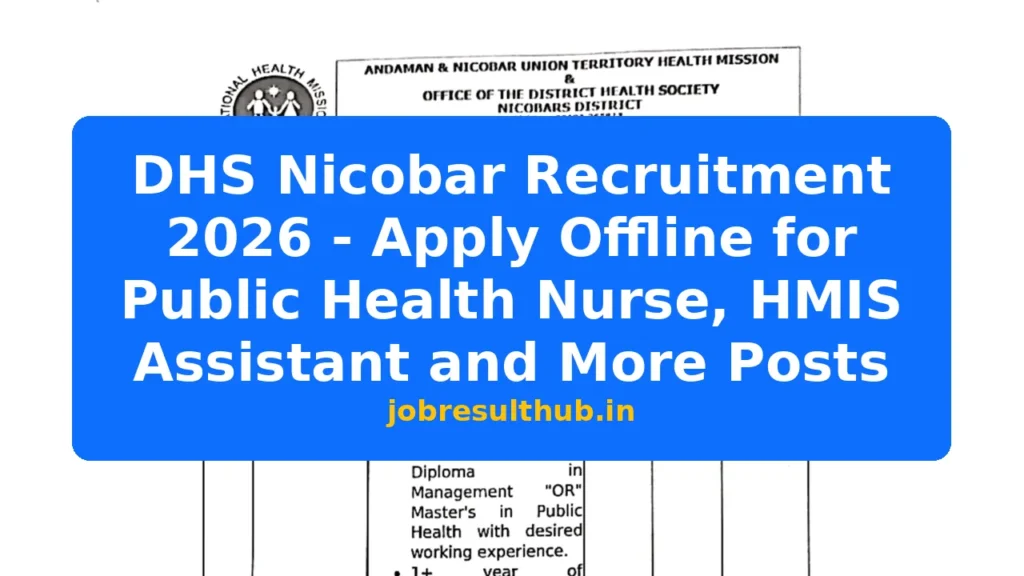 DHS Nicobar Recruitment 2026 - Apply Offline for Public Health Nurse, HMIS Assistant and More Posts - 2026 Posts