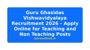 Guru Ghasidas Vishwavidyalaya Recruitment 2026 - Apply Online for Teaching and Non Teaching Posts - 2026 Posts