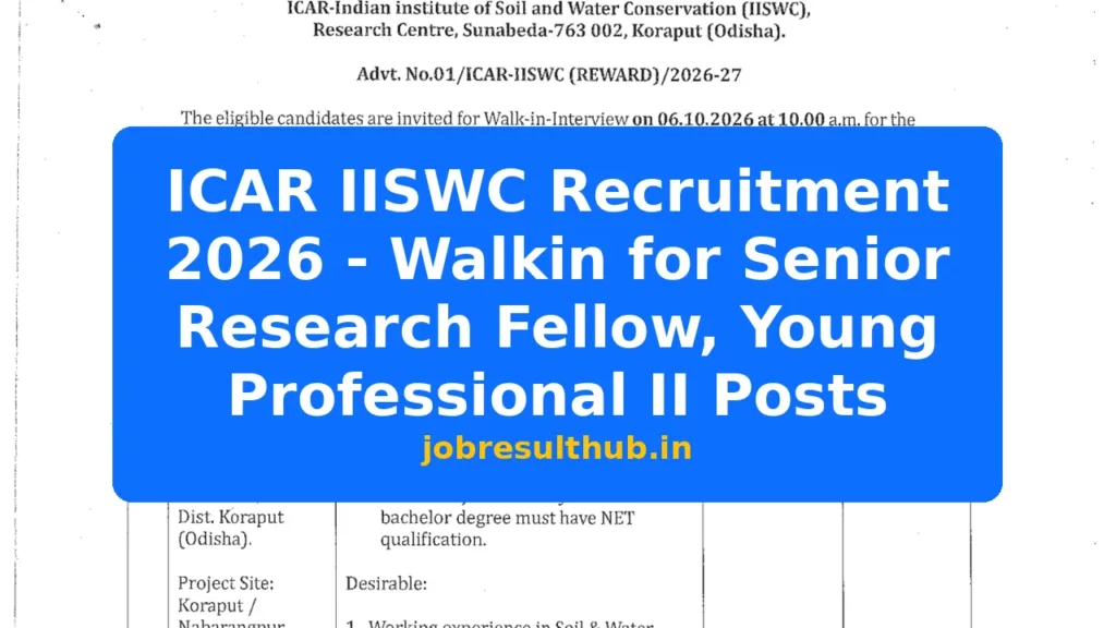ICAR IISWC Recruitment 2026 - Walkin for Senior Research Fellow, Young Professional II Posts - 2026 Posts