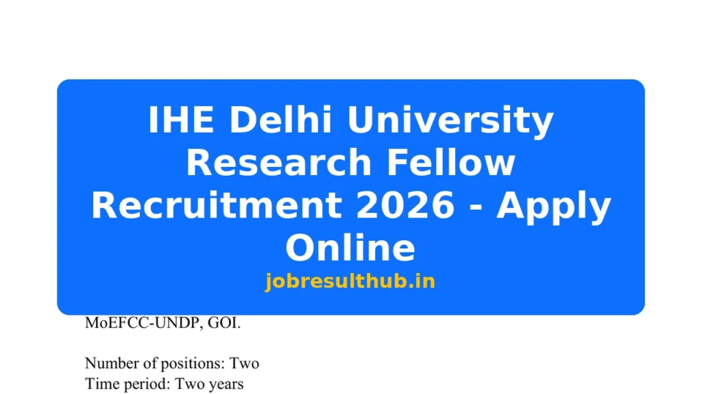 IHE Delhi University Research Fellow Recruitment 2026 - Apply Online - 2026 Posts