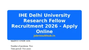 IHE Delhi University Research Fellow Recruitment 2026 - Apply Online - 2026 Posts