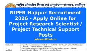 NIPER Hajipur Recruitment 2026 - Apply Online for Project Research Scientist / Project Technical Support Posts - 2026 Posts