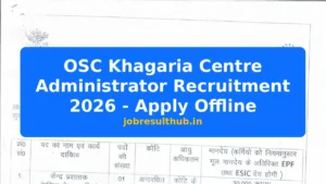 OSC Khagaria Centre Administrator Recruitment 2026 - Apply Offline - 2026 Posts
