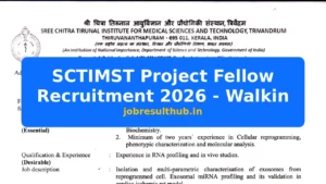 SCTIMST Project Fellow Recruitment 2026 - Walkin - 2026 Posts