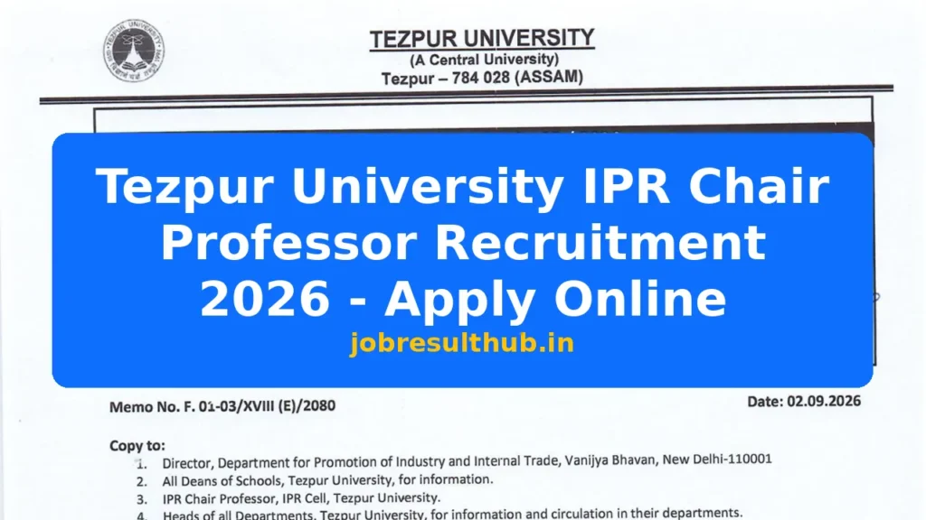 Tezpur University IPR Chair Professor Recruitment 2026 - Apply Online - 2026 Posts