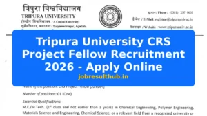 Tripura University CRS Project Fellow Recruitment 2026 - Apply Online - 2026 Posts