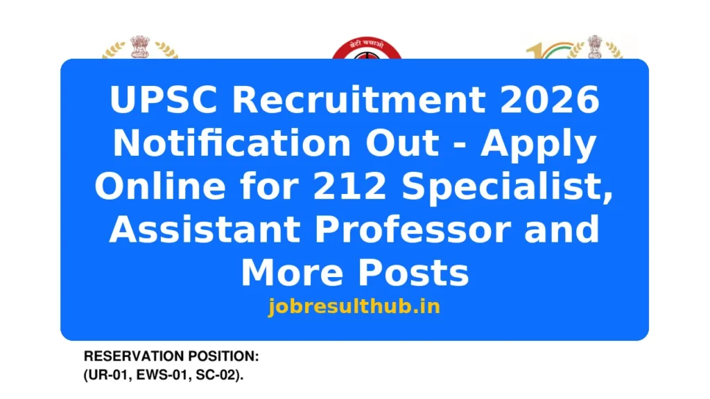 UPSC Recruitment 2026 Notification Out - Apply Online for 212 Specialist, Assistant Professor and More Posts - 212 Posts