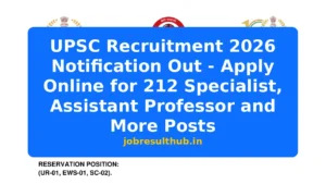 UPSC Recruitment 2026 Notification Out - Apply Online for 212 Specialist, Assistant Professor and More Posts - 212 Posts