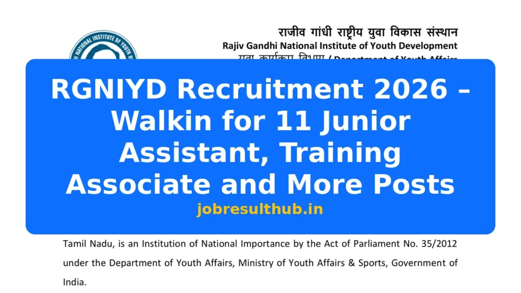 RGNIYD Recruitment 2026 – Walkin for 11 Junior Assistant, Training Associate and More Posts - 11 Posts